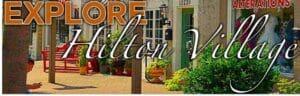 Explore Hilton Village
